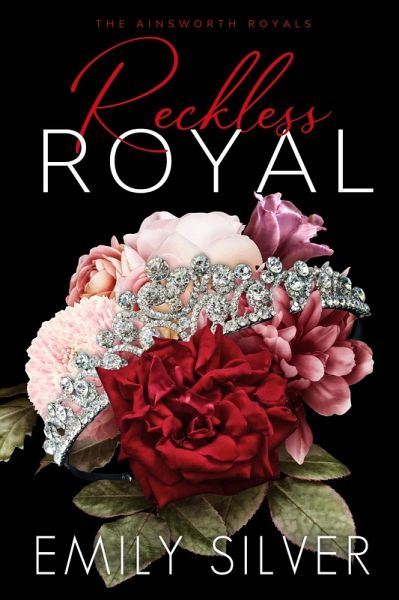 Reckless Royal (The Ainsworth Royals, #2) (eBook, ePUB) Reckless Royal (The Ainsworth Royals, #2) (eBook, ePUB)