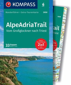 KOMPASS Wanderführer AlpeAdriaTrail, Vom Großglockner nach Triest, 33 Etappen mit Extra-Tourenkarte - Theil, Walter