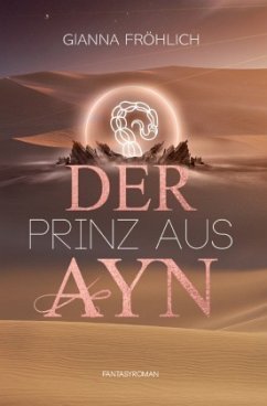 Der Prinz aus Ayn - Fröhlich, Gianna Janina