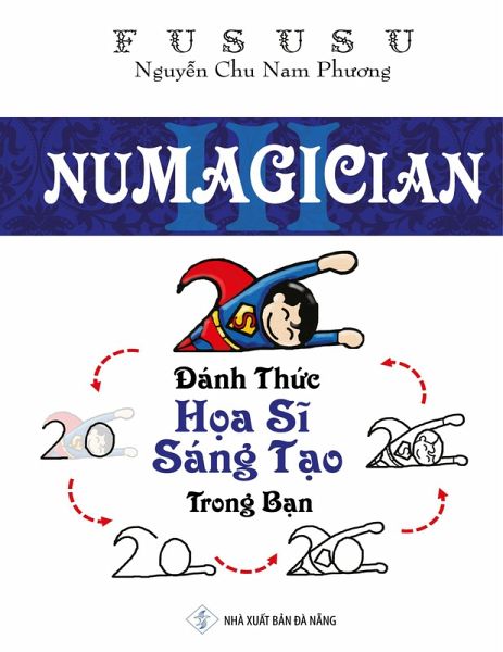 Numagician: Ðánh Th¿c H¿a Si Sáng T¿o Trong B¿n (eBook, ePUB) Numagician: Ðánh Th¿c H¿a Si Sáng T¿o Trong B¿n (eBook, ePUB)