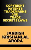 Copyright, Patents, Trademarks and Trade Secret Laws (eBook, ePUB)