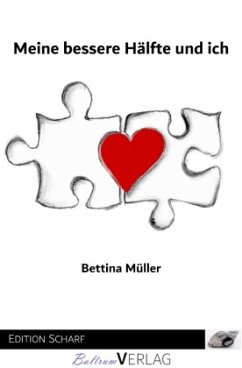 Meine bessere Hälfte und ich - Müller, Bettina