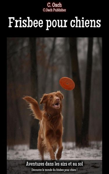 Frisbee pour chiens (eBook, ePUB)