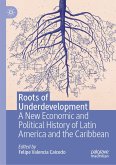 Roots of Underdevelopment (eBook, PDF)