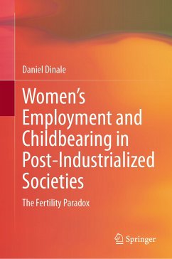 Women’s Employment and Childbearing in Post-Industrialized Societies (eBook, PDF) - Dinale, Daniel