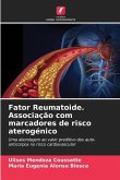 Fator Reumatoide. Associação com marcadores de risco aterogénico