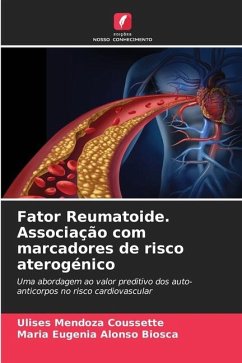 Fator Reumatoide. Associação com marcadores de risco aterogénico - Mendoza Coussette, Ulises;Alonso Biosca, Maria Eugenia