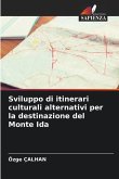 Sviluppo di itinerari culturali alternativi per la destinazione del Monte Ida