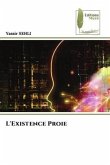 L'Existence Proie