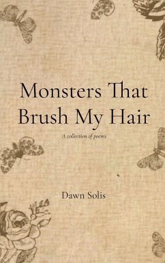 Monsters That Brush My Hair - Solis, Dawn