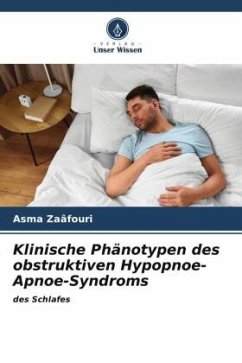 Klinische Phänotypen des obstruktiven Hypopnoe-Apnoe-Syndroms - Zaâfouri, Asma