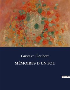 MÉMOIRES D¿UN FOU - Flaubert, Gustave