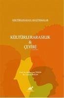 Kültürlerarasilik ve Ceviri Kültürlerarasi Arastirmalar - Tosun, Muharrem