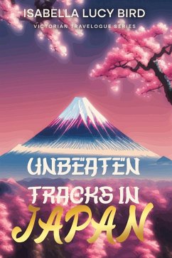 Unbeaten Tracks in Japan - Bird, Isabella Lucy