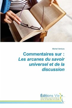 Commentaires sur : Les arcanes du savoir universel et de la discussion - Ventura, Michel