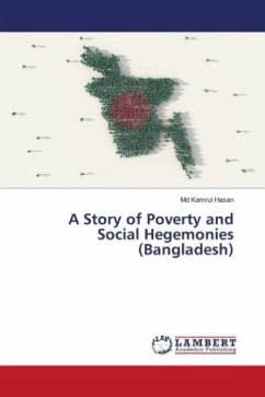 A Story of Poverty and Social Hegemonies (Bangladesh) - Hasan, Md Kamrul