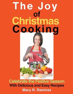 The Joy of Christmas Cooking - Ramirez, Mary R