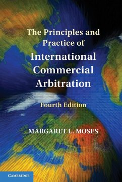 The Principles and Practice of International Commercial Arbitration - Moses, Margaret L. (Loyola University Chicago)