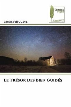 Le Trésor Des Bien Guidés - GUEYE, Cheikh Fall