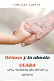 Oriana y la abuela Clara, una historia de amor y dinero