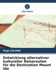 Entwicklung alternativer kultureller Reiserouten für die Destination Mount Ida