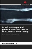 Break massage and genetic transmission in the Camer Yanda family