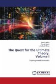 The Quest for the Ultimate Theory. Volume I