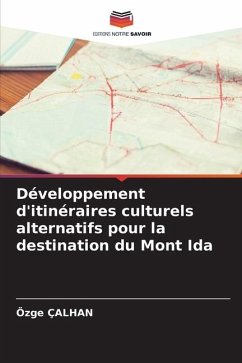 Développement d'itinéraires culturels alternatifs pour la destination du Mont Ida - ÇALHAN, Özge