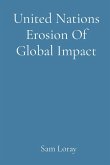United Nations Erosion Of Global Impact