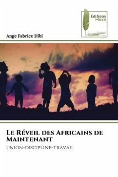 Le Réveil des Africains de Maintenant - Dibi, Ange Fabrice