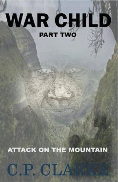 War Child - Attack On The Mountain - Clarke, C. P.