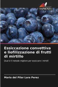 Essiccazione convettiva e liofilizzazione di frutti di mirtillo - Lara Pérez, María del Pilar