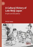 A Cultural History of Late Meiji Japan (eBook, PDF)