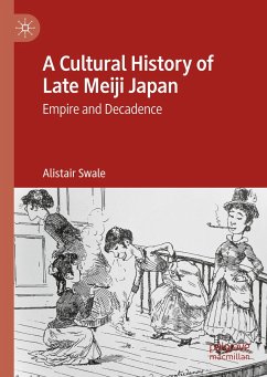 A Cultural History of Late Meiji Japan (eBook, PDF) - Swale, Alistair