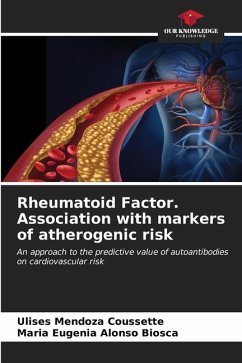 Rheumatoid Factor. Association with markers of atherogenic risk - Mendoza Coussette, Ulises;Alonso Biosca, Maria Eugenia