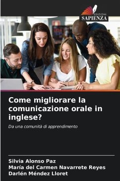 Come migliorare la comunicazione orale in inglese? - Alonso Paz, Silvia;Navarrete Reyes, María del Carmen;Méndez Lloret, Darlén