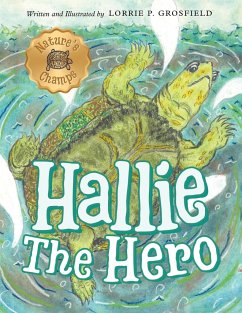 Hallie the Hero - Grosfield, Lorrie P.