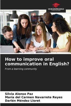 How to improve oral communication in English? - Alonso Paz, Silvia;Navarrete Reyes, María del Carmen;Méndez Lloret, Darlén