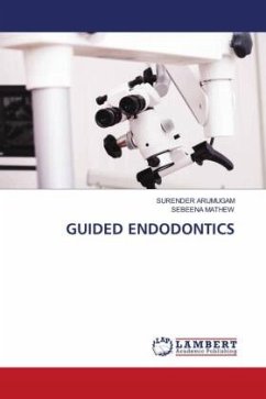 GUIDED ENDODONTICS - ARUMUGAM, SURENDER;Mathew, Sebeena