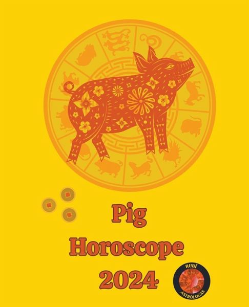 Pig Horoscope 2024 Pig Horoscope 2024