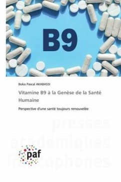 Vitamine B9 à la Genèse de la Santé Humaine - AKABASSI, BOKO PASCAL