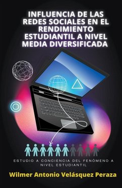Influencia de las redes sociales en el rendimiento estudiantil a nivel media diversificada - Peraza, Wilmer Antonio Velásquez