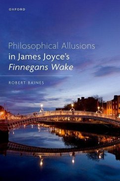 Philosophical Allusions in James Joyce's Finnegans Wake - Baines, Robert (Associate Professor of English, Associate Professor