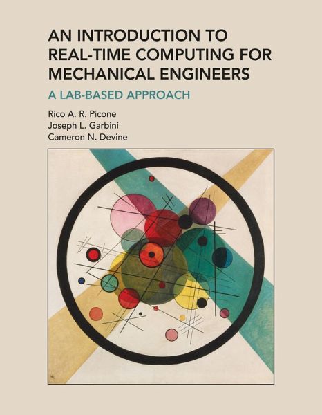 An Introduction to Real-Time Computing for Mechanical Engineers (eBook, ePUB) An Introduction to Real-Time Computing for Mechanical Engineers (eBook, ePUB)