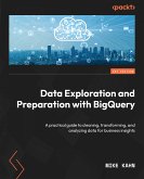 Data Exploration and Preparation with BigQuery (eBook, ePUB)