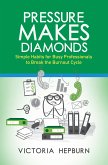 Pressure Makes Diamonds (eBook, ePUB)