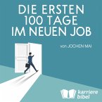 Die ersten 100 Tage im neuen Job (MP3-Download)