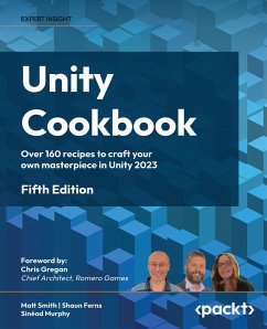 Unity Cookbook (eBook, ePUB) - Smith, Matt; Ferns, Shaun; Murphy, Sinéad