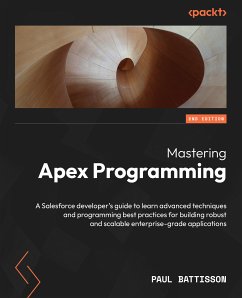 Mastering Apex Programming (eBook, ePUB) - Battisson, Paul