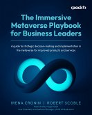 The Immersive Metaverse Playbook for Business Leaders (eBook, ePUB)